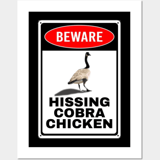 Beware: Hissing Cobra Chicken Posters and Art